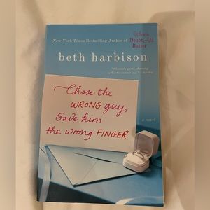 Novel - chose the wrong guy, gave him the wrong finger by Beth Harbison